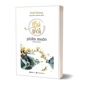 Thả Trôi Phiền Muộn (Tái Bản 2023)