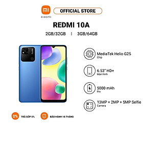 Mua Điện thoại thông minh XIAOMI Redmi 10A 2GB+32GB/3GB+64GB MediaTek Helio G25 | 6 53  HD+ Hàng chính hãng