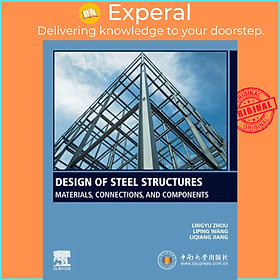 Sách - Design of Steel Structures - Materials, Connections, and Components by Liping Wang (UK edition, paperback)