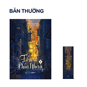 Tiến Về Phía Nhau (Tập 1)