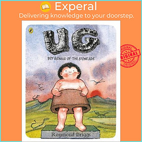 Sách - UG: Boy Genius of the Stone Age and His Search for Soft Trousers by Raymond Briggs (UK edition, paperback)