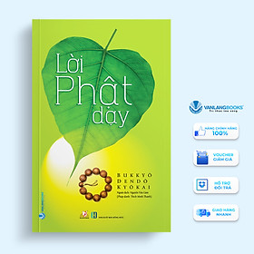 Lời Phật Dạy - Bukkyõ Dendõ Kyõkai - Vanlangbooks