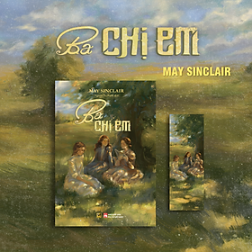 Sách Văn Học Kinh Điển - Ba Chị Em - May Sinclair - Phuc Minh Books - Phuc Minh Books