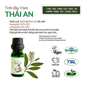 Tinh dầu Tràm Thái An - Đạt kiểm nghiệm TSL, ISO toàn cầu 13485