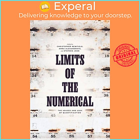 Sách - Limits of the Numerical - The Abuses and Uses of Quantificati by Dr. Christopher Newfield (UK edition, hardcover)