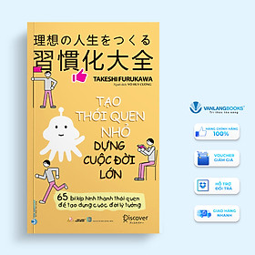 Tạo Thói Quen Nhỏ Dựng Cuộc Đời Lớn - Vanlangbooks