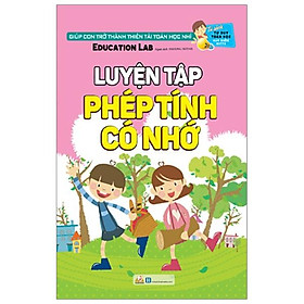 Tủ Sách Tư Duy Toán Học HQ - Luyện Tập Phép Tính Có Nhớ
