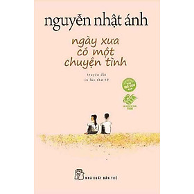 Sách Ngày Xưa Có Một Chuyện Tình (Bìa Mềm)