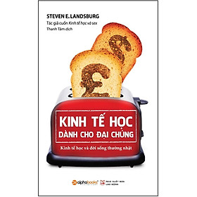 Kinh Tế Học Dành Cho Đại Chúng (Tái Bản 2018)