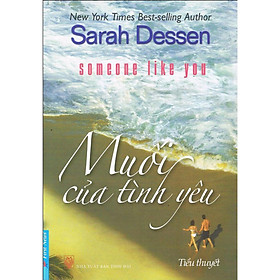 Muối Của Tình Yêu - Sarah Dessen - First News - Trí Việt