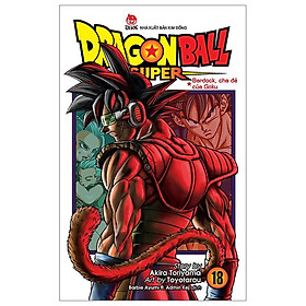 Dragon Ball Super - Tập 18: Bardock, Cha Đẻ Của Goku