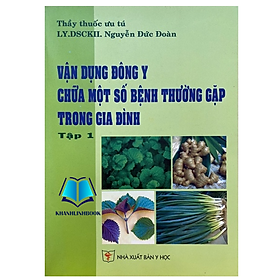 Hình ảnh Sách - Vận dụng đông y chữa một số bệnh thường gặp trong gia đình tập 1 (Y)