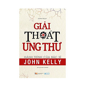 Hình ảnh Giải Thoát Ung Thư - Hành Trình Của Bác Sĩ John Kelly