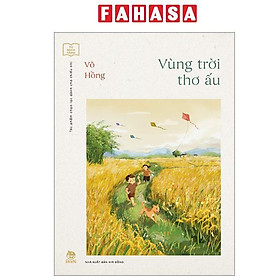 Sách - Tủ Sách Vàng - Tác Phẩm Chọn Lọc Dành Cho Thiếu Nhi - Vùng Trời Thơ Ấu (Tái Bản 2024)