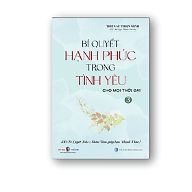 SÁCH MỚI | Bí Quyết Hạnh Phúc Trong Tình Yêu (tập 3) | Thiền sư Thiện Minh (tái bản 2023)