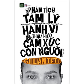 Phân Tích Tâm Lý Hành Vi, Thấu Hiểu Cảm Xúc Con Người