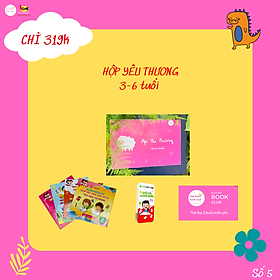 HỘP YÊU THƯƠNG 3 - 6 TUỔI (SET 5)