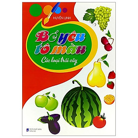 Bé Yêu Tô Màu - Tập 10: Các Loại Trái Cây