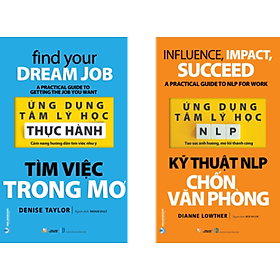 Bộ 2 Cuốn Ứng Dụng Tâm Lý Học - Tìm Việc Trong Mơ & Kỹ Thuật NLP Chốn Văn Phòng 