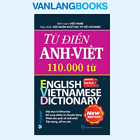 Từ Điển Anh - Việt 110.000 Từ - Việt Fame - Vanlangbooks - Việt Fame