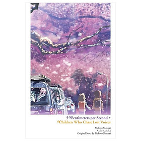 Sách ngoại văn: 5 Centimeters Per Second + Children Who Chase Lost Voices