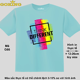 THINK DIFFERENT, mã G66. Áo thun đẹp cho cả gia đình. Áo phông hàng hiệu Goking, công nghệ in Nhật Bản siêu nét. Form unisex cho nam nữ, trẻ em, bé trai gái