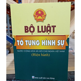 Bộ luật tố tụng hình sự - Nước Cộng Hòa xã hội chủ nghĩa Việt Nam ( hiện hành)