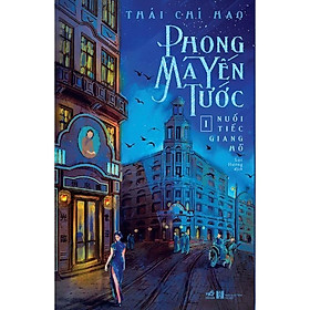 Phong Ma Yến Tước (Tập 1) - Nuối tiếc giang hồ - Bản Quyền
