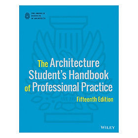 Download sách The Architecture Student's Handbook Of Professional Practice, 15th Edition