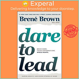 Sách - Dare to Lead : Brave Work. Tough Conversations. Whole Hearts. by Brene Brown (US edition, hardcover)