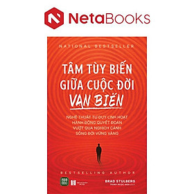Tâm Tùy Biến Giữa Cuộc Đời Vạn Biến