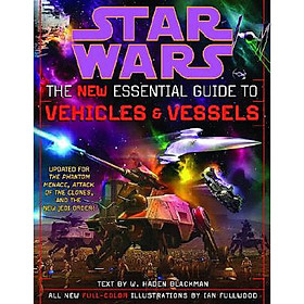 The New Essential Guide to Vehicles and Vessels: Star Wars