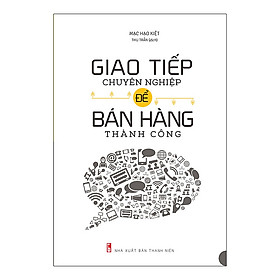 Hình ảnh Sách: Giao Tiếp Chuyên Nghiệp Để Bán Hàng Thành Công (Tái Bản)