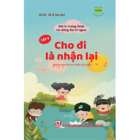 (Tập 9) Cho đi là nhận lại