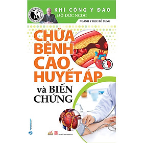 Chữa Bệnh Cao Huyết Áp Và Biến Chứng