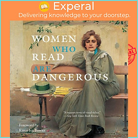 Sách - Women Who Read Are Dangerous by Stefan Bollmann (UK edition, hardcover)