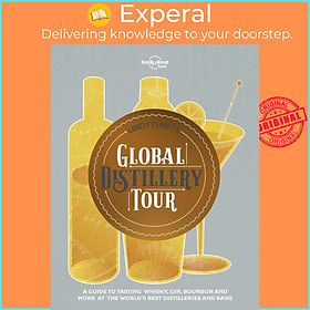 Sách - Lonely Planet's Global Distillery Tour by Lonely Planet (paperback)