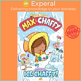 Sách - Max and Chaffy 3: Search for the Ice Chaffy by Jamie Smart (UK edition, paperback)