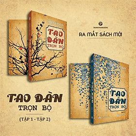 (Trọn bộ 2 tập) TAO ĐÀN – Nhiều tác giả - Trường Phương Books – NXB Văn Học