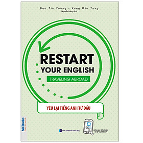 Restart Your English – Traveling Abroad - Yêu Lại Tiếng Anh Từ Đầu