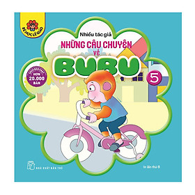 Những Câu Chuyện Về Bubu - Tập 5