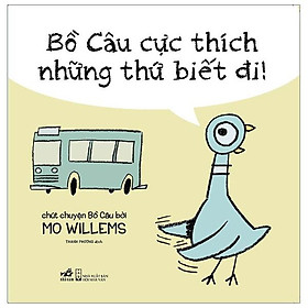 Sách Bồ Câu Cực Thích Những Thứ Biết Đi