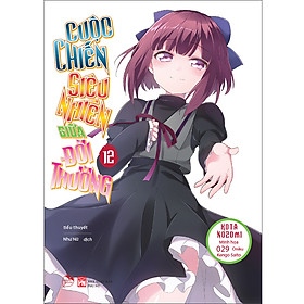 [Download Sách] Cuộc Chiến Siêu Nhiên Giữa Đời Thường Tập 12 (Tặng Kèm 01 Bookmark Và 1 Móc Khóa)