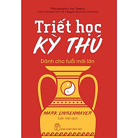 Sách - Triết Học Kỳ Thú Dành Cho Tuổi Mới Lớn