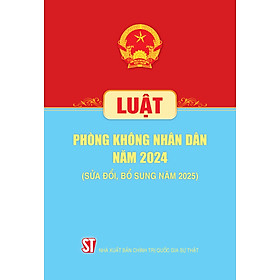 Luật Phòng không nhân dân năm 2024 ( Sửa sổi, bổ sung năm 2025) - Dan Nicholson