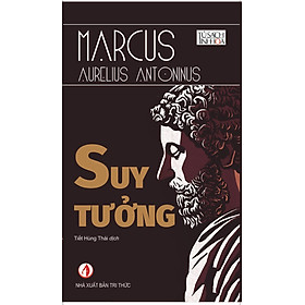 Hình ảnh SUY TƯỞNG - Marcus Aurelius - Tiết Hùng Thái dịch - (Tái bản) - (bìa mềm)