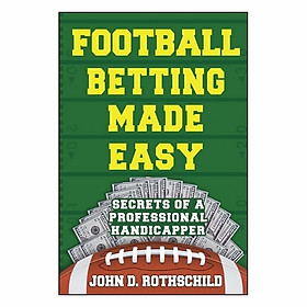 Nơi bán Football Betting Made Easy: Secrets Of A Professional Handicapper - Giá Từ -1đ