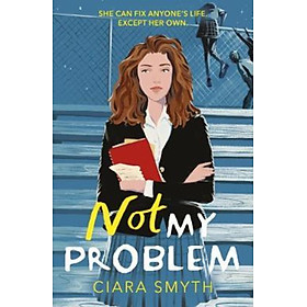 Sách - Not My Problem by Ciara Smyth (UK edition, paperback)