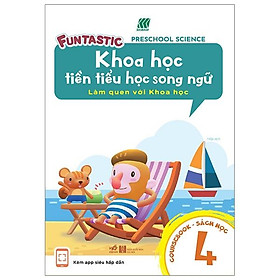 Khoa Học Tiền Tiểu Học Song Ngữ - Sách Học Tập 4