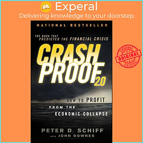 Sách - Crash Proof 2.0 - How to Profit From the Economic Collapse by Peter D. Schiff (US edition, paperback)